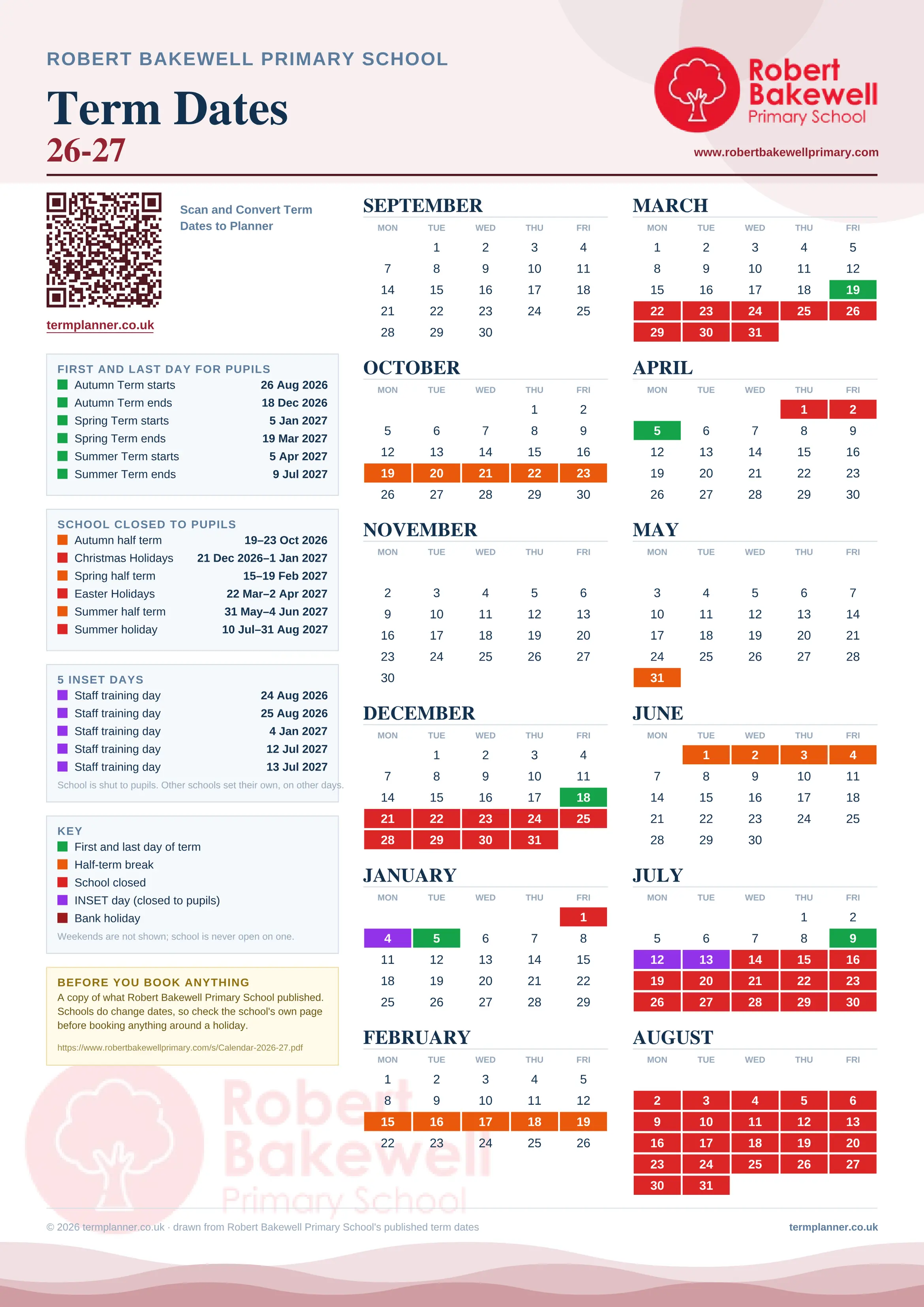 Robert Bakewell Primary School’s 2026/27 school year drawn as one sheet: twelve month grids from September to August, Monday to Friday, with autumn term 26 August to 18 December 2026, spring term 5 January to 19 March 2027, summer term 5 April to 9 July 2027. Half terms, holidays and bank holidays are filled in colour, the first and last day of each term is marked, 5 INSET days are picked out, and every date is listed again in words down the left.